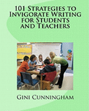 bokomslag 101 Strategies to Invigorate Writing for Students and Teachers