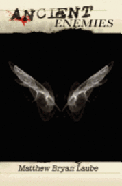 Matthew Bryan Laube - Ancient Enemies, Häftad