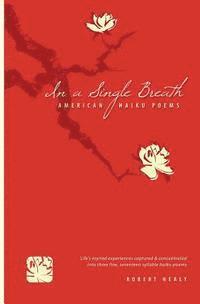bokomslag In a single breath: American Haiku Poems