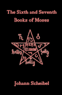 bokomslag The Sixth and Seventh Books of Moses