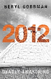 bokomslag 2012: Deadly Awakening: End of the World?