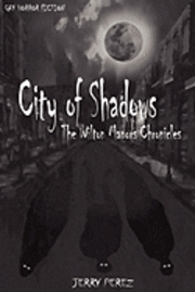bokomslag City of Shadows: The Wilton Manors Chronicles
