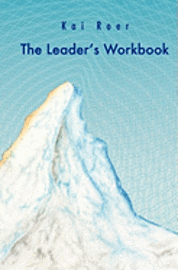 bokomslag The Leader's Workbook: The inspiration to help leaders reflect on their leadership and their role.