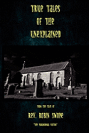 True Tales of the Unexplained 1