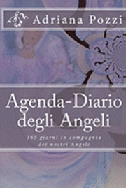 bokomslag Agenda-Diario Degli Angeli: 365 Giorni in Compagnia Dei Nostri Angeli