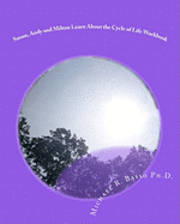 Susan, Andy and Milton Learn About the Cycle of Life Workbook: Photographic Edition 1