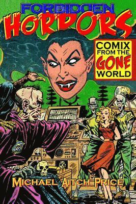 bokomslag Forbidden Horrors: Comics from the Gone World