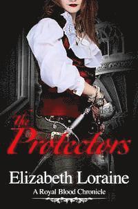 bokomslag The Protectors: A Royal Blood Chronicle