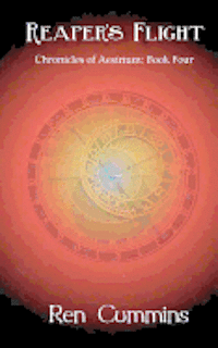 Ren Cummins, Garth Reasby - Reaper's Flight: Chronicles of Aesirium Book Four, Häftad