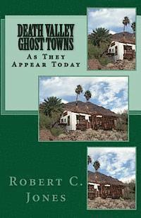 bokomslag Death Valley Ghost Towns: As They Appear Today