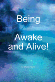 bokomslag Being, Awake and Alive!