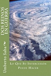 Dos Reinos en Guerra: Lo Que Su Intercesión Puede Hacer