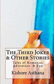 bokomslag The Third Joker & Other Stories: Short Stories to tickle the heart and mind