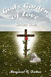 bokomslag God's Garden of Love: Series One