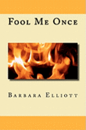 Barbara Elliott - Fool Me Once, Häftad