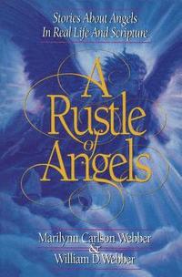 bokomslag A Rustle of Angels: Stories about angels in real life and scripture