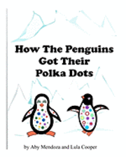 bokomslag How The Penguins Got Their Polka Dots