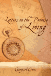 bokomslag Letters On The Promise Of Living
