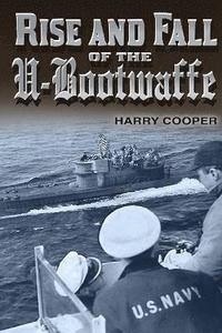 bokomslag Rise & Fall of the U-Bootwaffe