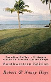 Paradise Coffee -Ultimate Guide To Florida Coffee Shops: Southwestern Edition 1