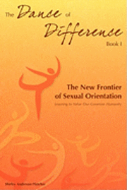 bokomslag The Dance of Difference: The New Frontier of Sexual Orientation