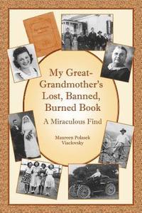 bokomslag My Great-Grandmother's Lost, Banned, Burned Book: A Miraculous Find