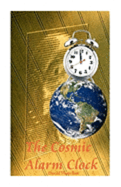 bokomslag The Cosmic Alarm Clock