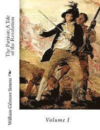 bokomslag The Partisan: A Tale of the Revolution: Volume I