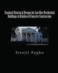 Standard Structural Designs for Low Rise Residential Buildings in Reinforced Concrete Construction 1