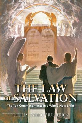 Cecilia Talbot-Mulkerrin - The Law of Salvation: The Ten Commandments in a Whole New Light, Häftad
