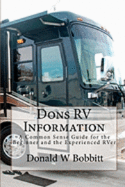 Dons RV Information: A Common Sense Guide for the Beginner and the Experienced RVer 1