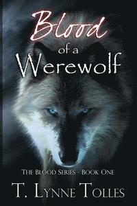 bokomslag Blood of a Werewolf: Blood Series - Book 1