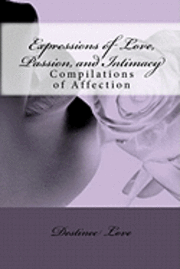 Expressions of Love, Passion, and Intimacy: Compilations of Affection 1