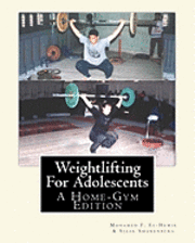 bokomslag Weightlifting For Adolescents: A Home-Gym Edition