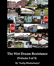 The Wet Dream Resistance 1