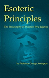 Esoteric Principles: The Philosophy of Danzan-Ryu Jujutsu 1