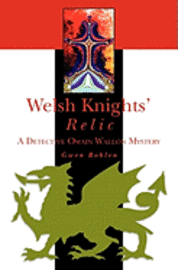 bokomslag Welsh Knights' Relic: A Detective Owain Wallon Mystery