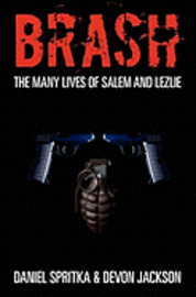 Brash: The many lives of Salem and Lezlie 1