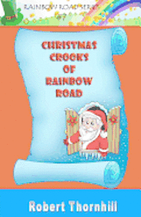 Christmas Crooks of Rainbow Road 1