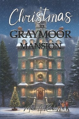 Christmas in Graymoor Mansion 1