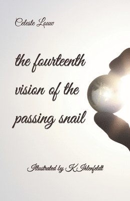 The fourteenth vision of the passing snail 1
