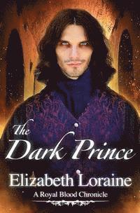 bokomslag The Dark Prince: a Royal Blood Chronicle