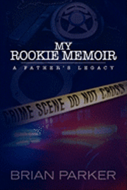 bokomslag My Rookie Memoir: a father's legacy