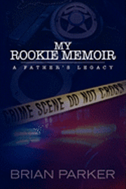 My Rookie Memoir: a father's legacy 1