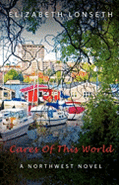 Elizabeth Lonseth - Cares Of This World, Häftad