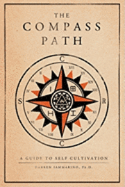 bokomslag The Compass Path: A Guide to Self-Cultivation