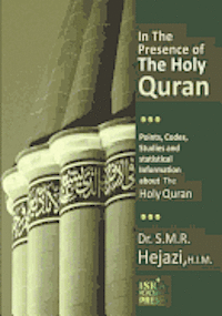 bokomslag In the Presence of the Holy Quran: Points, Codes, Studies, and Statistical Information about the Holy Quran