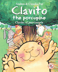 bokomslag Clavito the porcupine: Clavito, el puercoespin