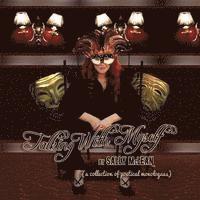 Sally McLean - Talking With Myself: (a collection of poetical monologues), Häftad