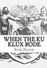 Eyre Damer - When The Ku Klux Rode, Häftad